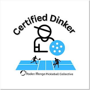 Certified Dinker - Pickleball Posters and Art